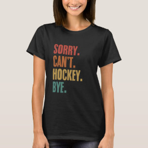 Grappige Hockey Sport Hockey Spelers Goalie Hockey T-shirt