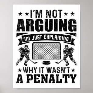 Grappige Hockeyspeler Ik Ga Niet Redetwisten Gewoo Poster