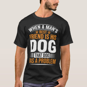 Grappige Hond Beste Vriend Quote Typografie T-shirt