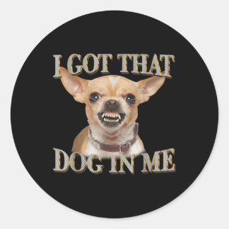 Grappige hond Chihuahua liefhebbers ik heb die hon Ronde Sticker