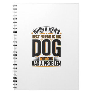 Grappige hond citaat wanneer een man's beste vrien notitieboek