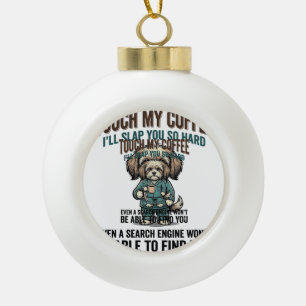Grappige Hond Coffee Waarschuwing Vintage Gravure Keramische Bal Ornament
