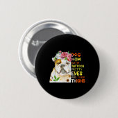 Grappige hond getatoeëerd moeder om hondenmoeder m ronde button 5,7 cm (Voorkant /achterkant)