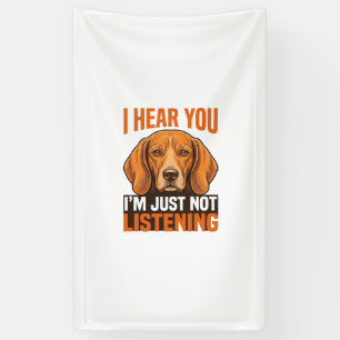 Grappige Hond Ik Hoor Je Niet Luisteren Vintage T- Spandoek