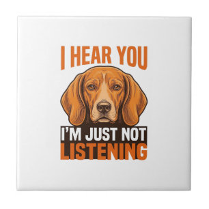 Grappige Hond Ik Hoor Je Niet Luisteren Vintage T- Tegeltje