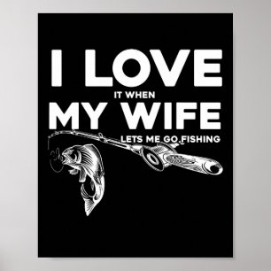 Grappige Hond Ik Hou Ervan Als Mijn Vrouw Me Visse Poster