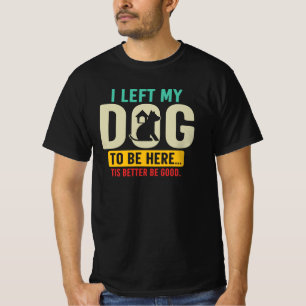 Grappige Hond Liefhebber Sarcastische Hond Moeder  T-shirt
