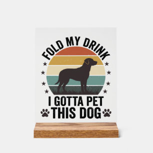 Grappige Hond Liefhebber Vintage Vouw Mijn Drank H Acryl Bord