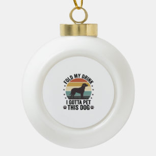 Grappige Hond Liefhebber Vintage Vouw Mijn Drank H Keramische Bal Ornament