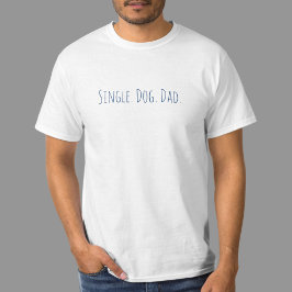 Grappige Hond Papa Quote Single Pap T-shirt