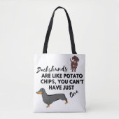 grappige Hond Quote: Dachshunds en Aardappel Chips Tote Bag (Voorkant)