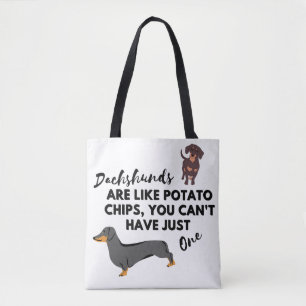 grappige Hond Quote: Dachshunds en Aardappel Chips Tote Bag