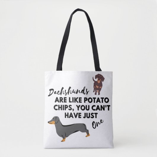 grappige Hond Quote: Dachshunds en Aardappel Chips Tote Bag (Voorkant)