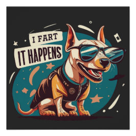 Grappige hond scheet het gebeurt perfect poster