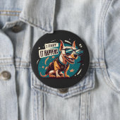 Grappige hond scheet het gebeurt ronde button 4,0 cm (In situ)