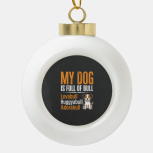 Grappige Hond Vol Met Stier Ontwerp Keramische Bal Ornament