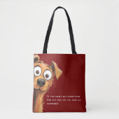 Grappige Hond Winkelcitaat Boodschappentas Tote Bag (Voorkant)