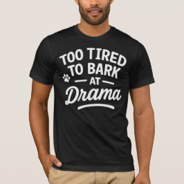 Grappige Honden Citaten Humor Luie Huisdier Ontwer T-shirt