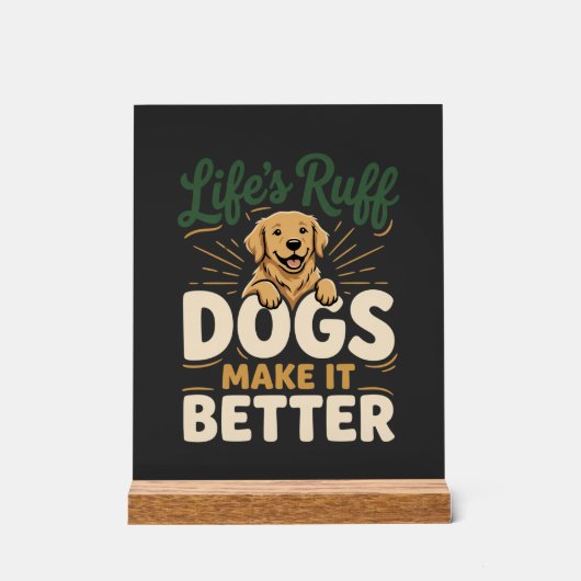Grappige Honden Maken Het Beter Acryl Bord (Voorkant)