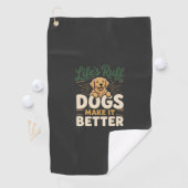 Grappige Honden Maken Het Beter Golfhanddoek (Insitu)
