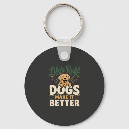 Grappige Honden Maken Het Beter Sleutelhanger (Voorkant)