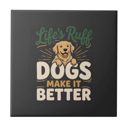 Grappige Honden Maken Het Beter Tegeltje (Voorkant)