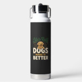Grappige Honden Maken Het Beter Waterfles (Voorkant)