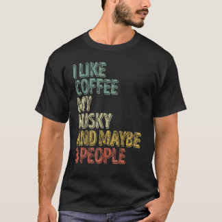 Grappige Hondeneigenaar Ik Hou Van Koffie Mijn Hu T-shirt