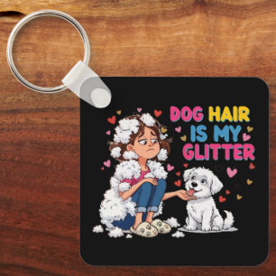 Grappige Hondenhaar Is Mijn Glitter Kawaii Meisje Sleutelhanger