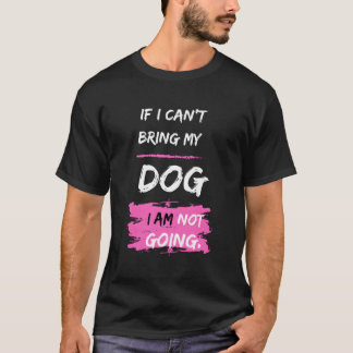 Grappige hondenslogan Als ik mijn hond niet kan br T-shirt