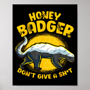Grappige honingdas geeft geen moer om noviteit hon poster