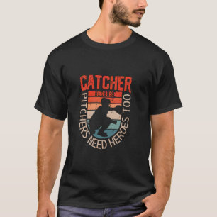Grappige honkbalcatcher omdat pitchers helden nodi t-shirt