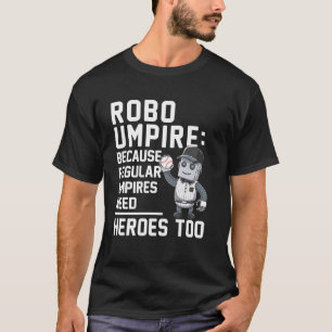 Grappige honkbalspeler Robo scheidsrechter honkbal T-shirt
