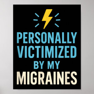 Grappige hoofdpijn Migraine bewustzijn verduren pi Poster