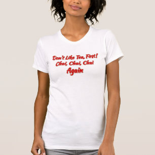 Grappige Hot Chai Tea citeert Indiase Desi Chai T-shirt