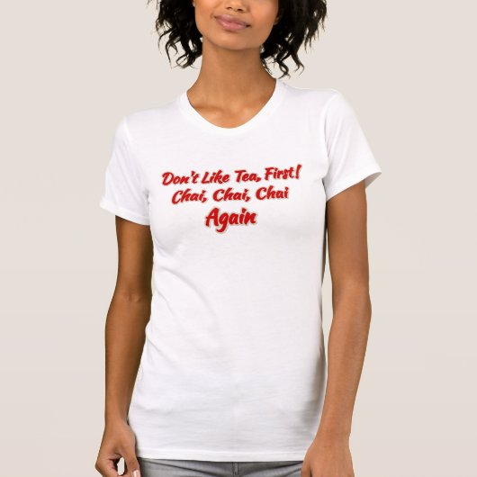Grappige Hot Chai Tea citeert Indiase Desi Chai T-shirt (Voorkant)