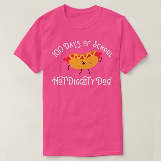 Grappige Hot Dog 100 Dagen van School Hot Diggety  T-shirt (Design voorkant)