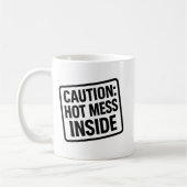 Grappige "Hot Mess Inside" Mok – Coffee Humor Cup (Links)