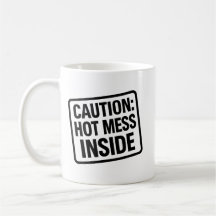 Grappige "Hot Mess Inside" Mok – Coffee Humor Cup
