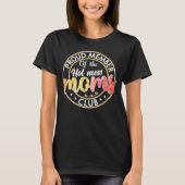 Grappige Hot Mess Moeder's Club / Moederdag T-shirt (Voorkant)