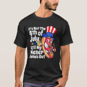 Grappige Hotdog Het is niet 4 juli tot mijn Wiener T-shirt (Voorkant)