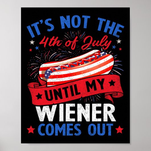 Grappige hotdog Het is niet de 4e juli tot mijn vr Poster (Voorkant)