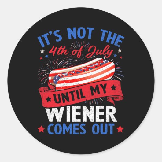 Grappige hotdog Het is niet de 4e juli tot mijn vr Ronde Sticker (Voorkant)