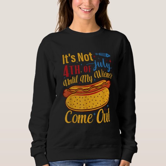 Grappige Hotdog Het is Pas Onafhankelijkheidsdag A Trui (Voorkant)