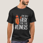 Grappige hotdog Ik ben hier voor de Wieners Sausag T-shirt (Voorkant)