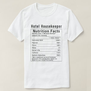 Grappige Hotel Huishoudelijke Voedingsfeiten Werkn T-shirt