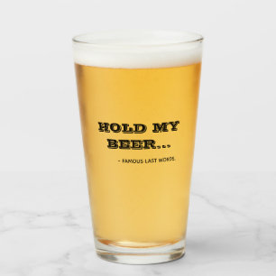Grappige 'Houd mijn bier vast' citaat typografie b Glas