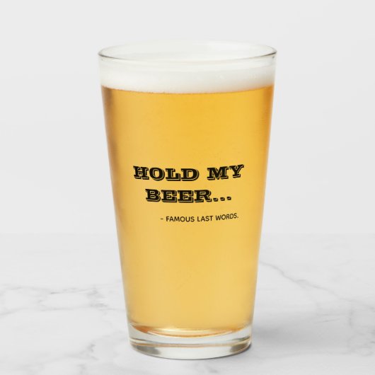 Grappige 'Houd mijn bier vast' citaat typografie b Glas (Voorkant gevuld)