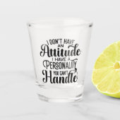 Grappige houding met persoonlijkheid die je niet a shot glas (Voorkant)