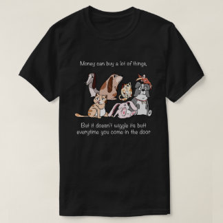 Grappige huisdieren "geld kan het niet kopen" cita t-shirt